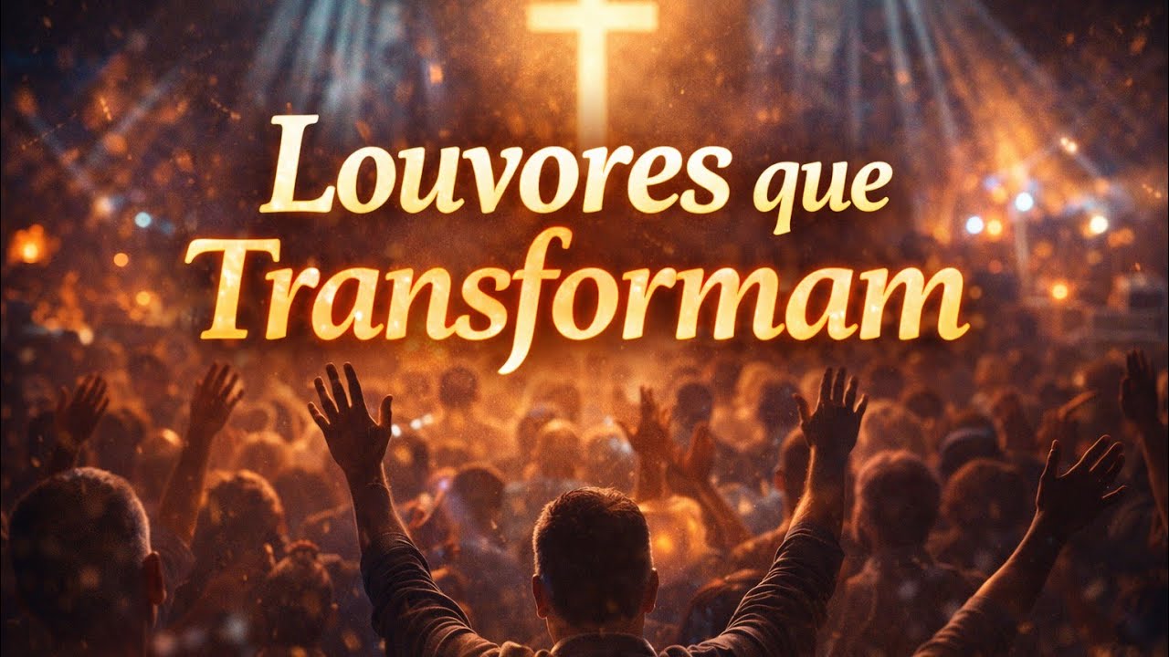 louvores que tranformam
