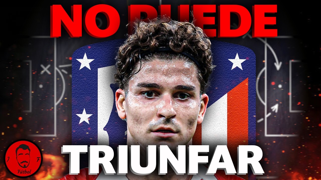 Te EXPLICO por qué JULIÁN ALVÁREZ NO MARCA en el ATLÉTICO