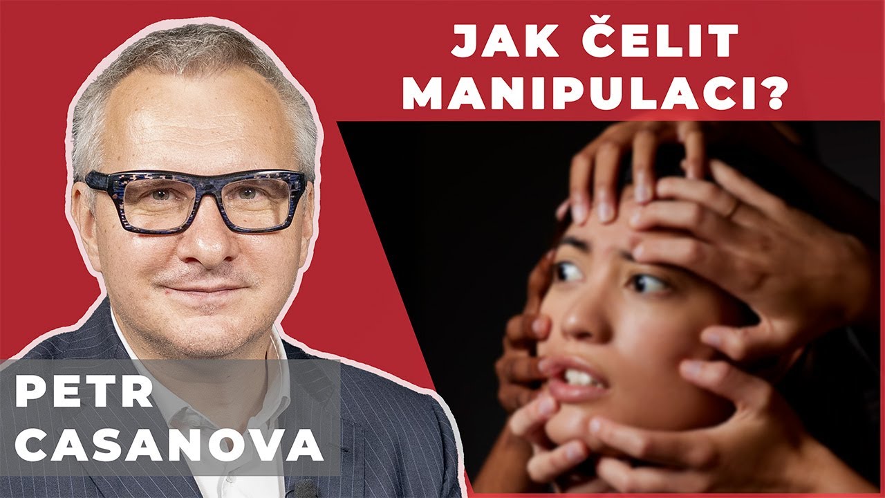 Jak poznat manipulátora? Navenek působí jako pan Božský, říká Petr Casanova