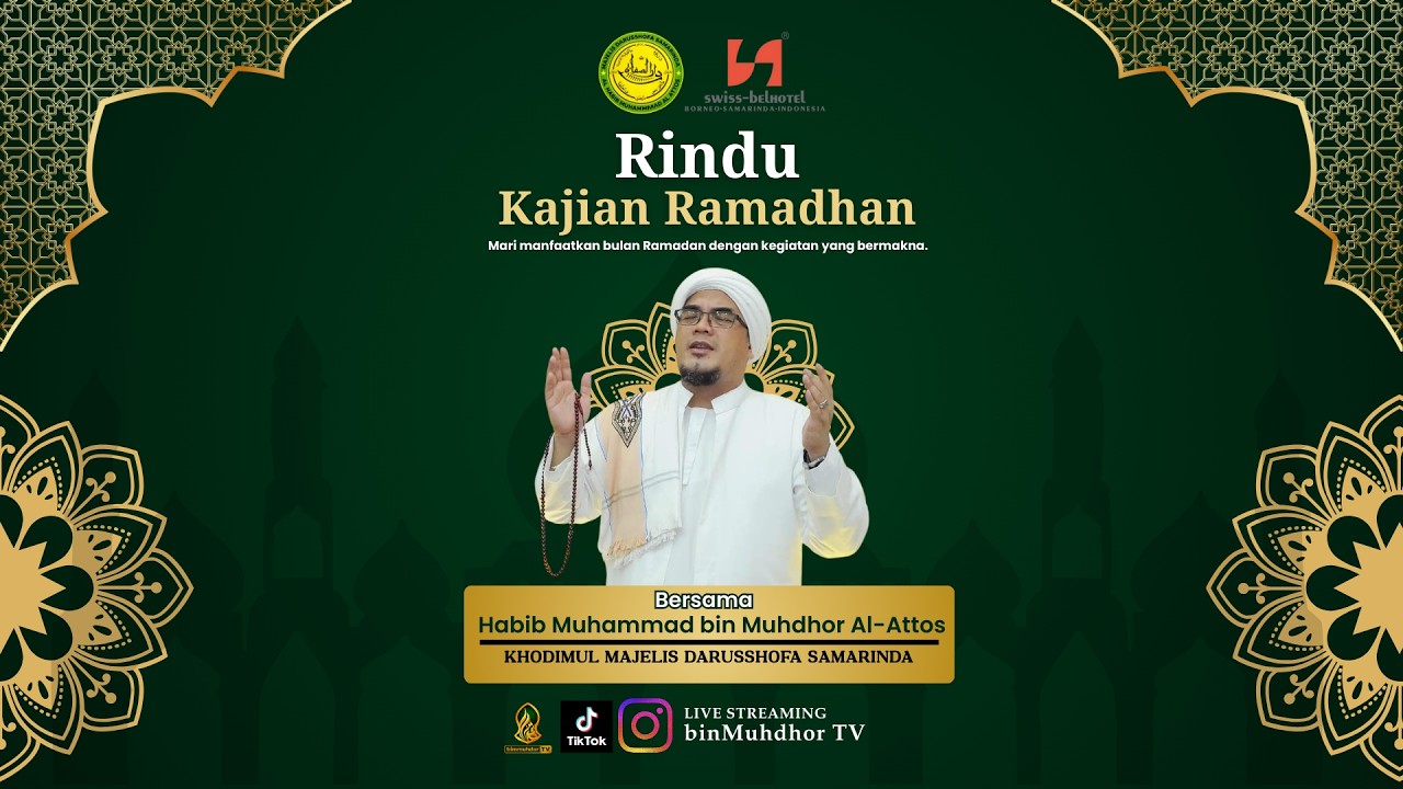 🔴 KAJIAN RAMADHAN 2 Bersama Al-Habib Muhammad bin Muhdhor Al-Attos ( Hotel Swissbell Samarinda )