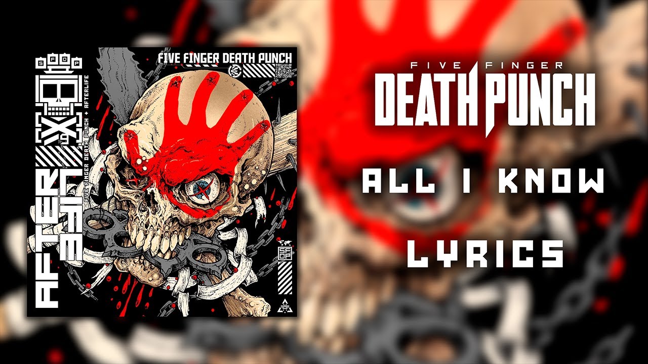 Five Finger Death Punch - All I Know (Lyric Video) (HQ)