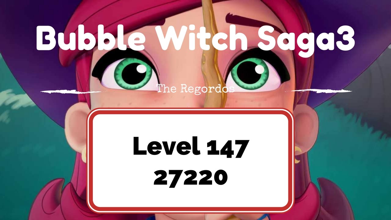 Bubble Witch 3 Level 147 27220 points No Boosters
