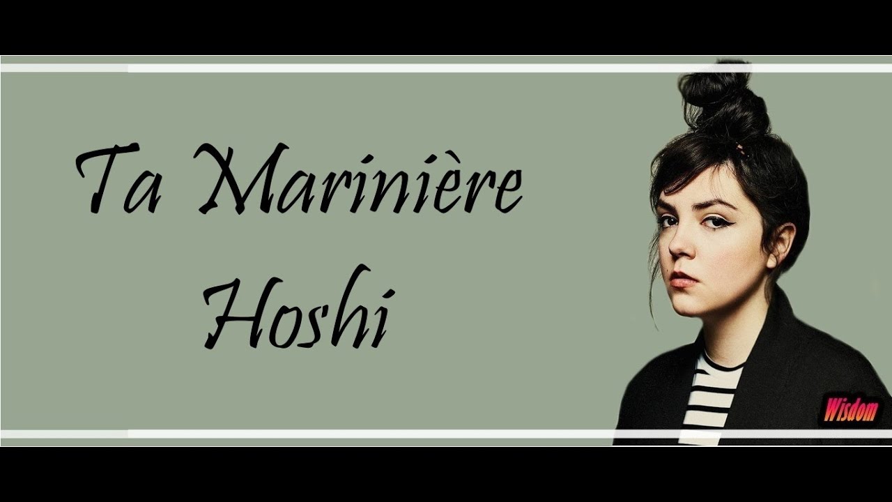 Hoshi - Ta Marini&egrave;re (Lyrics / Paroles)