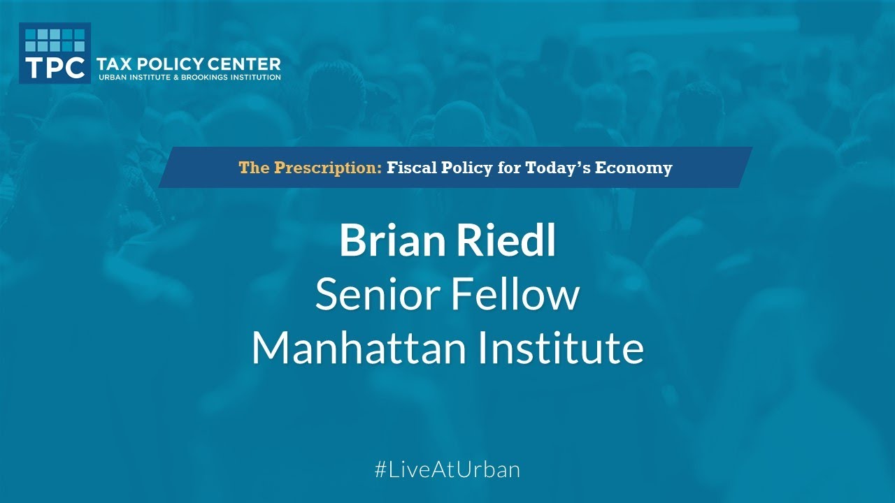The Prescription: Fiscal Policy for Today's Economy with Brian Riedl