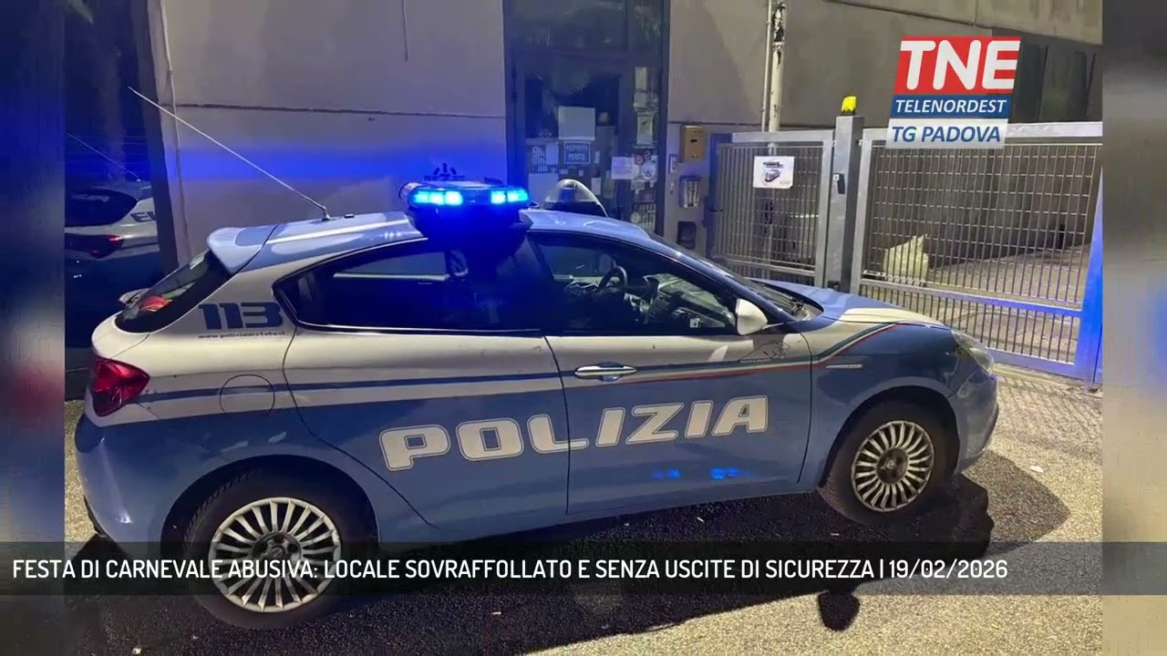 FESTA DI CARNEVALE ABUSIVA: LOCALE SOVRAFFOLLATO E SENZA USCITE DI SICUREZZA | 19/02/2026