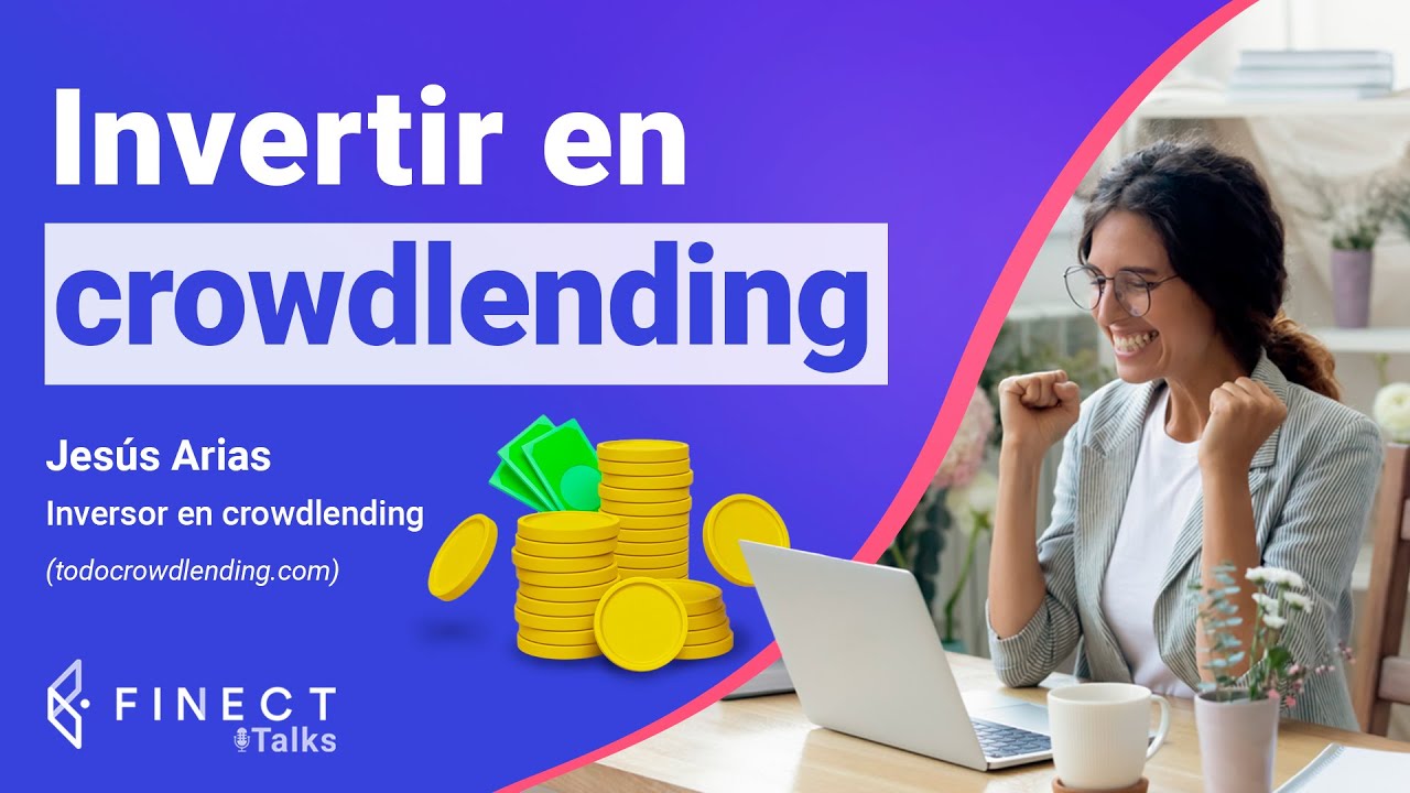 ¿Qué es el CROWDLENDING y cómo INVERTIR? 🎙️ Finect Talks con Jesús Arias
