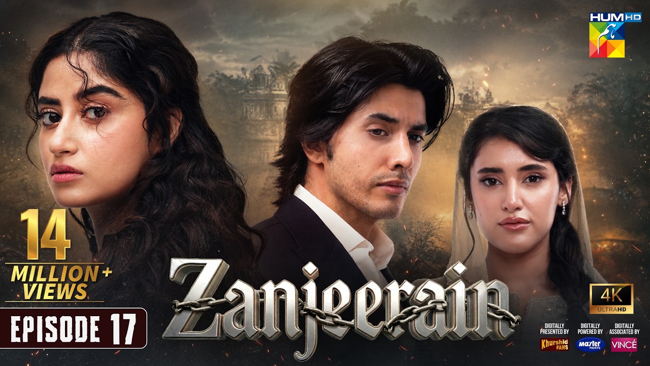 Zanjeerain Episode 17 [Eng Sub] 24 June 2026 | ft. Sajal Aly, Danyal Zafar & Sahar Hashmi - HUM TV