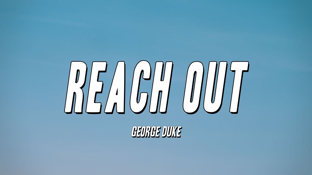 George Duke - Reach Out (Lyrics)