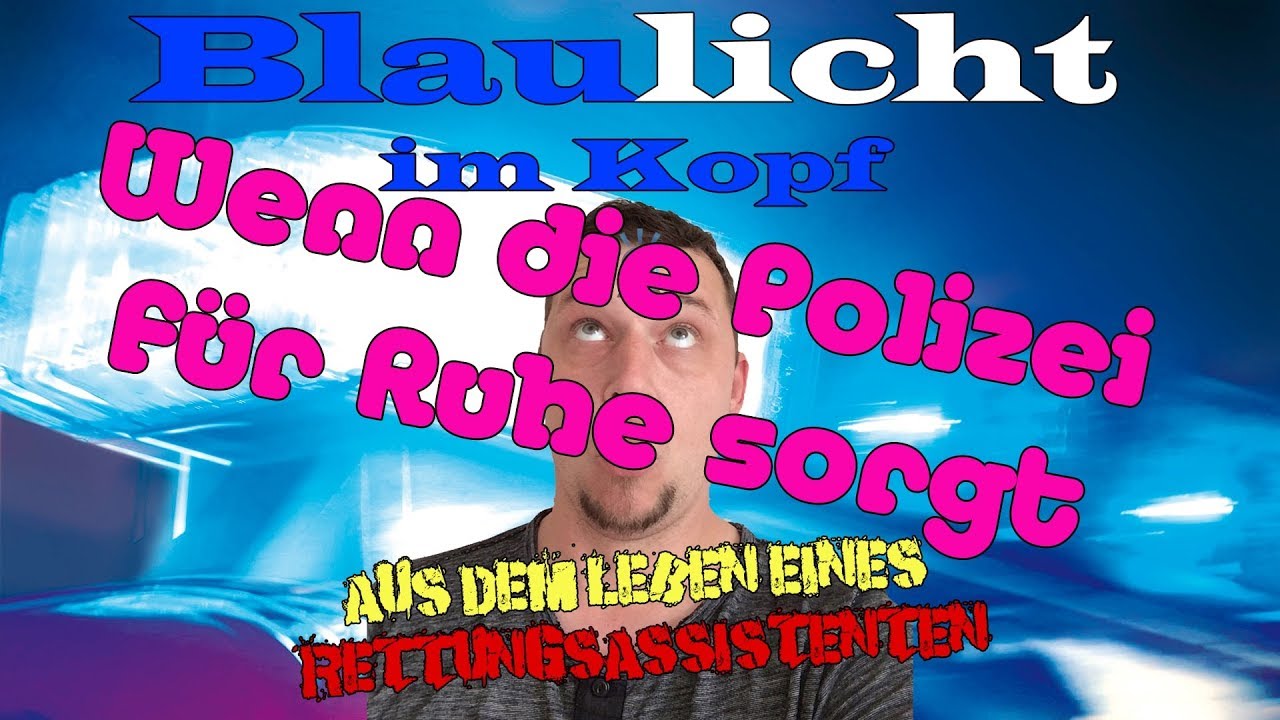 Wenn die Polizei für Ruhe sorgt || BiK