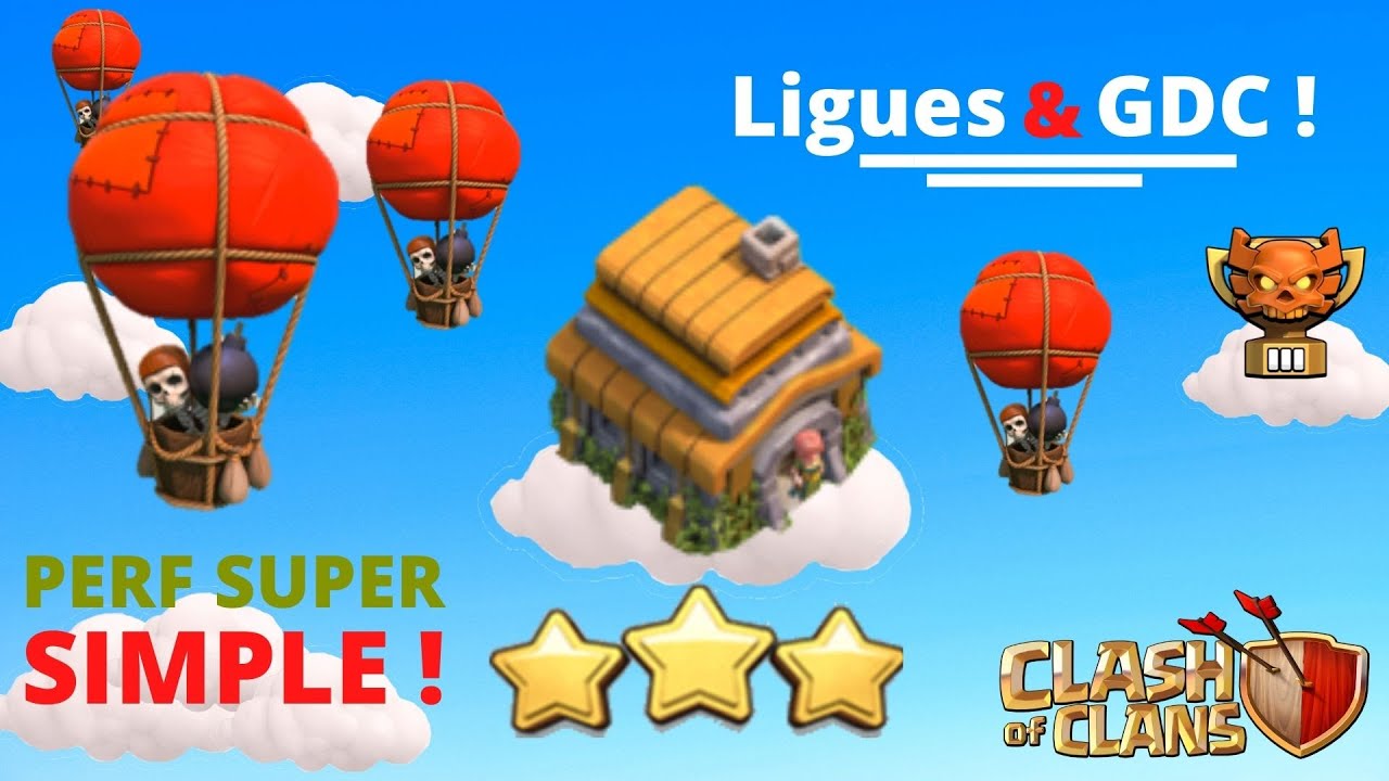La meilleure compo HDV 6 ! Pour les Ligues & GDC ! Perf garanti !!