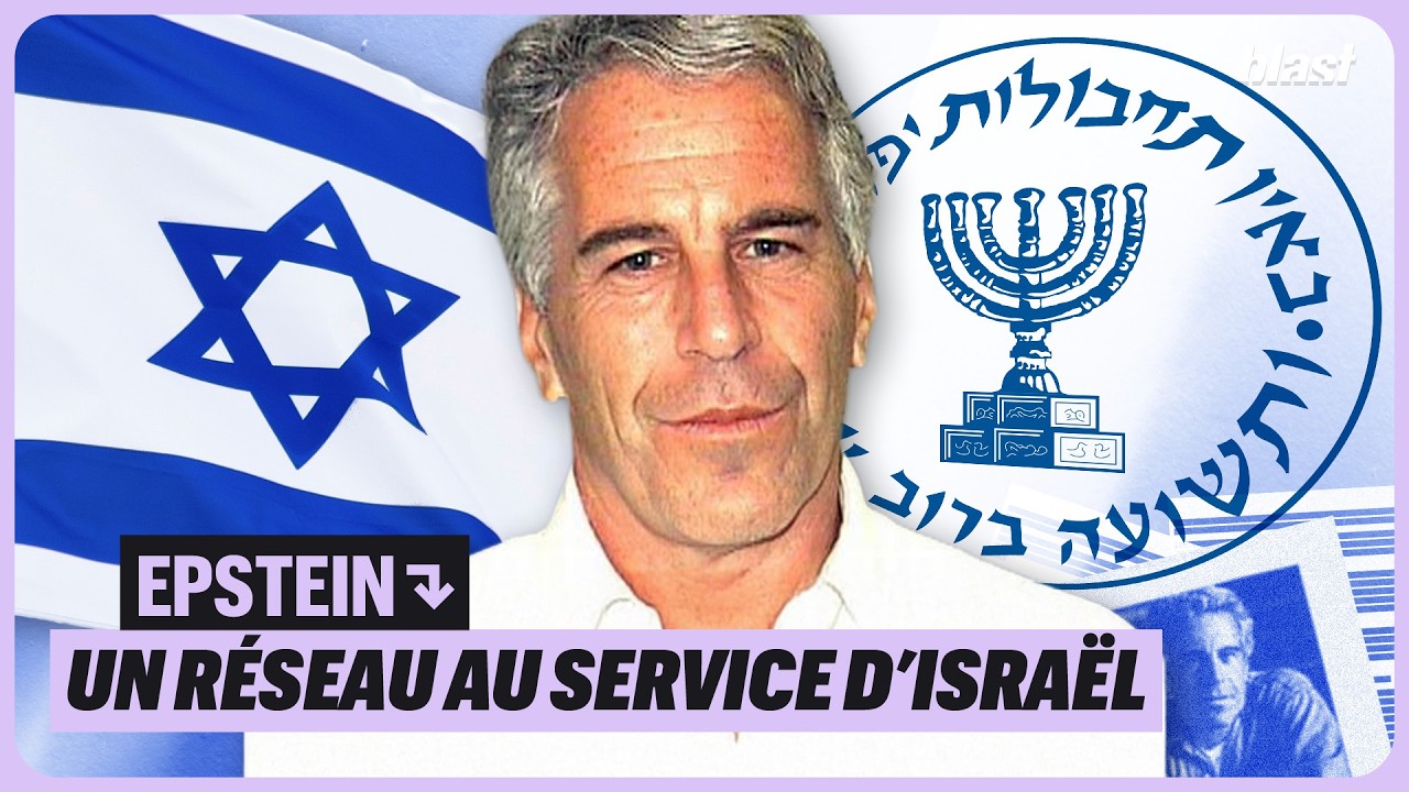 EPSTEIN : UN RÉSEAU AU SERVICE D’ISRAËL