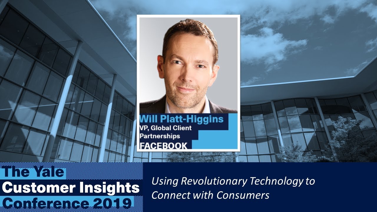 Will Platt-Higgins, Facebook: Using Revolutionary Technology to Connect with Consumers