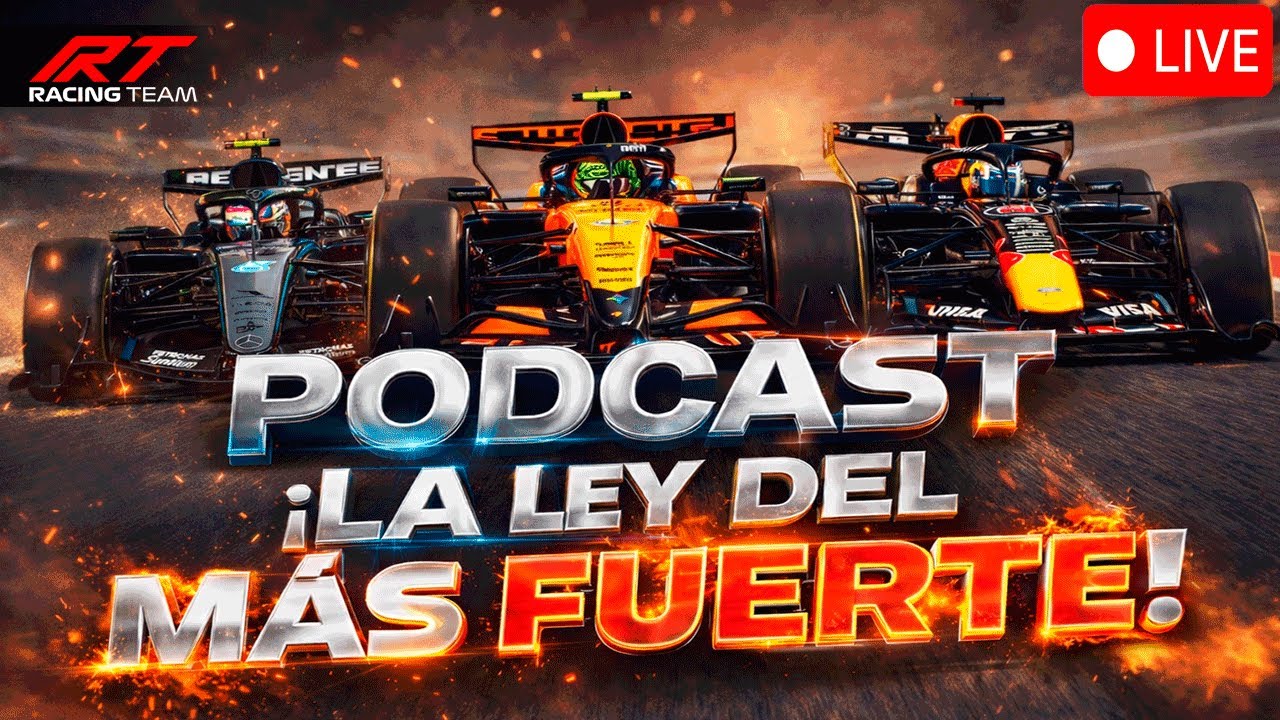 🔴 PODCAST | LA LEY del MAS FUERTE ✔️ ¿QUIEN APUNTA COMO FAVORITO - DECEPCIÓN y SORPRESA? 🤔 F1