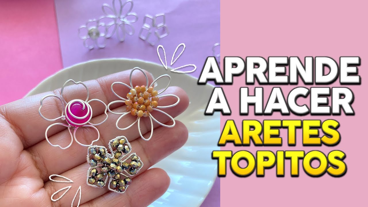 APRENDE HACER ARETES BROQUEL MODELO FLOR / TOPITOS / BISUTERIA CON ALAMBRE / DIY #ALAMBRISMO