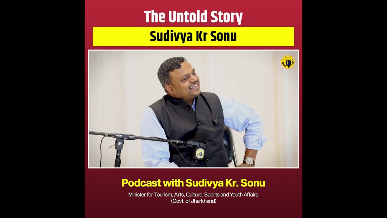 Sudivya Kumar Sonu Political Journey | Shibu Soren Changed My Life | Kanke Talks Podcast Clip