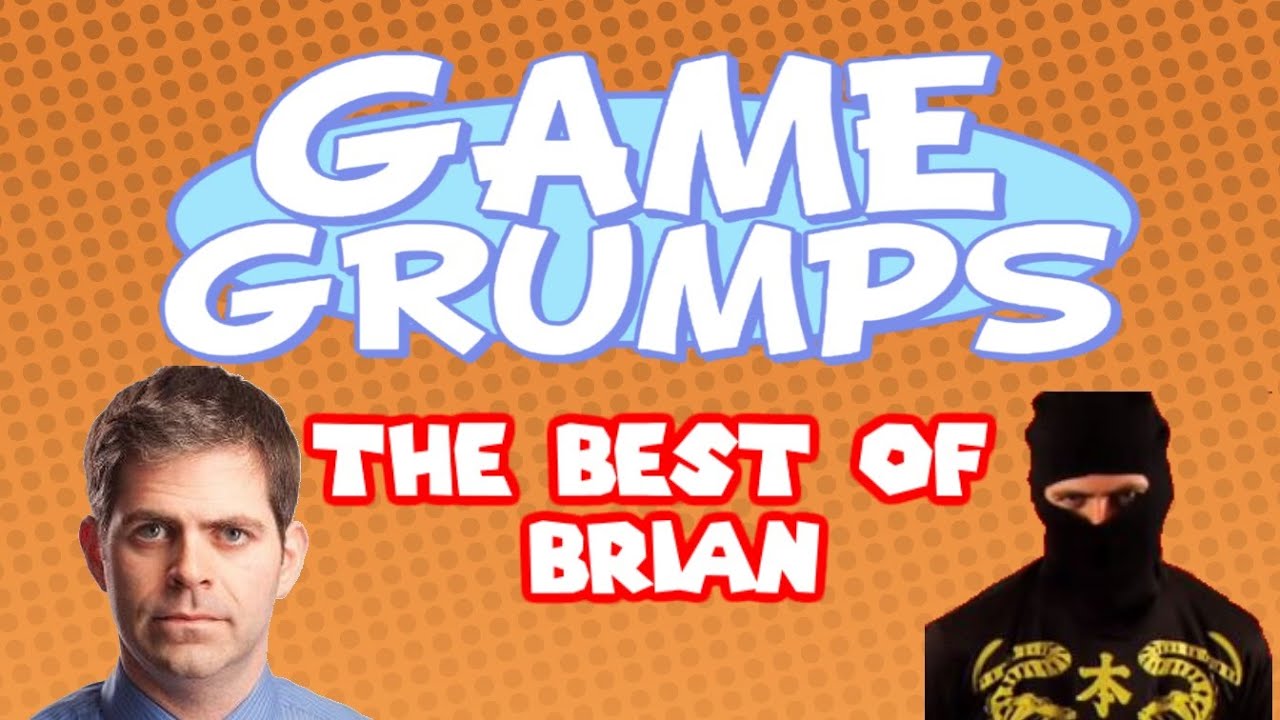 Game Grumps - The Best of BRIAN