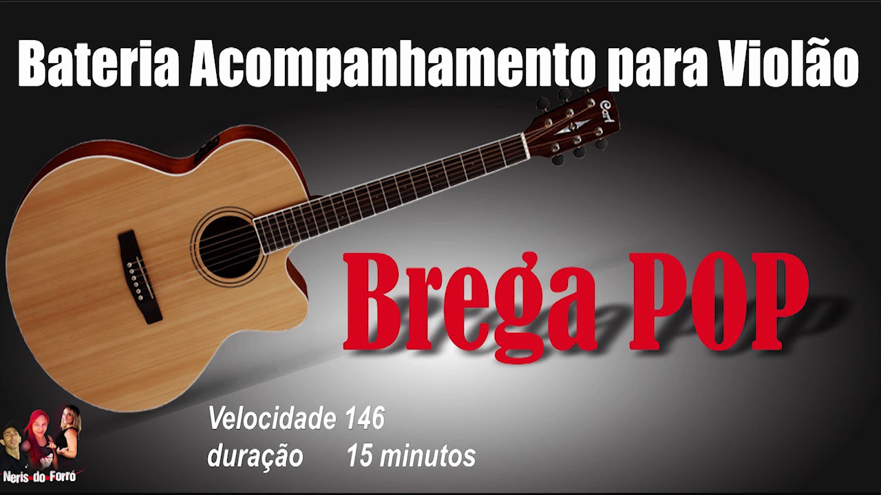 Acompanhamento para viol&atilde;o Brega Pop