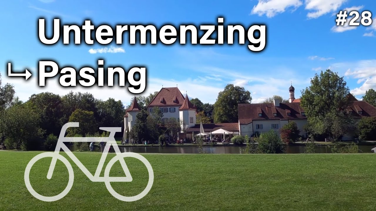 🚲 Munich:  Untermenzing - Würm/Schloss Blutenburg - Pasing — #28 — (September 2020)