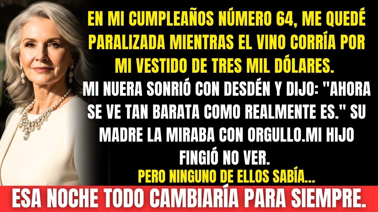 Mi nuera me arrojó vino en mi cumpleaños 64… y esa noche, sin saberlo, selló su propio destino.