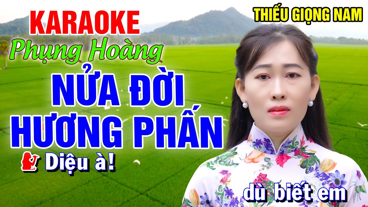 KARAOKE PHỤNG HOÀNG  ➤ NỬA ĐỜI HƯƠNG PHẤN ➤ Song Ca Cùng Công Linh ➤ Vọng Cổ Song Ca Thiếu Giọng Nam