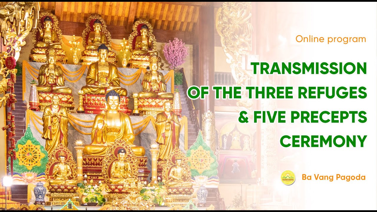 Transmission of the Three Refuges and Five Precepts Ceremony | Ba Vang Pagoda