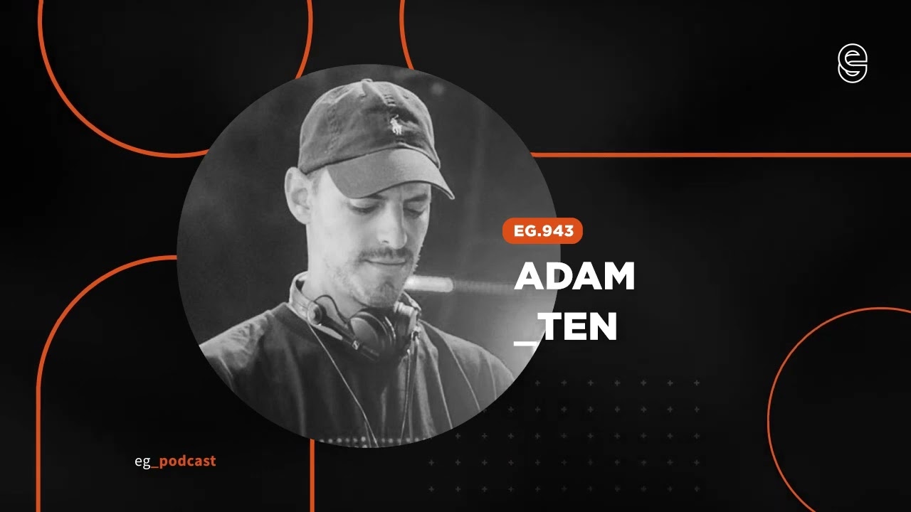 EG.943 mixed by Adam Ten