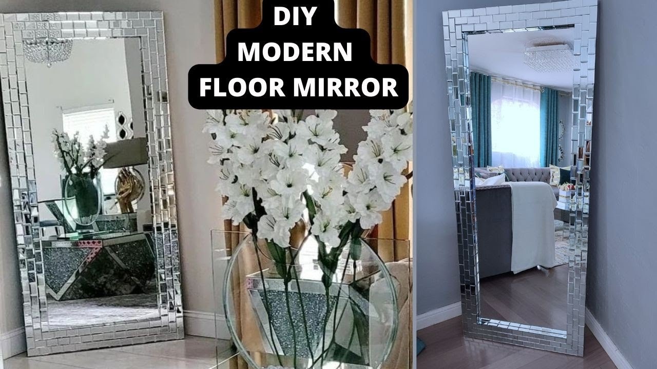 DIY MODERN MIRRORED FRAME FLOOR MIRROR/GLAM FLOOR MIRROR DIY 2022.