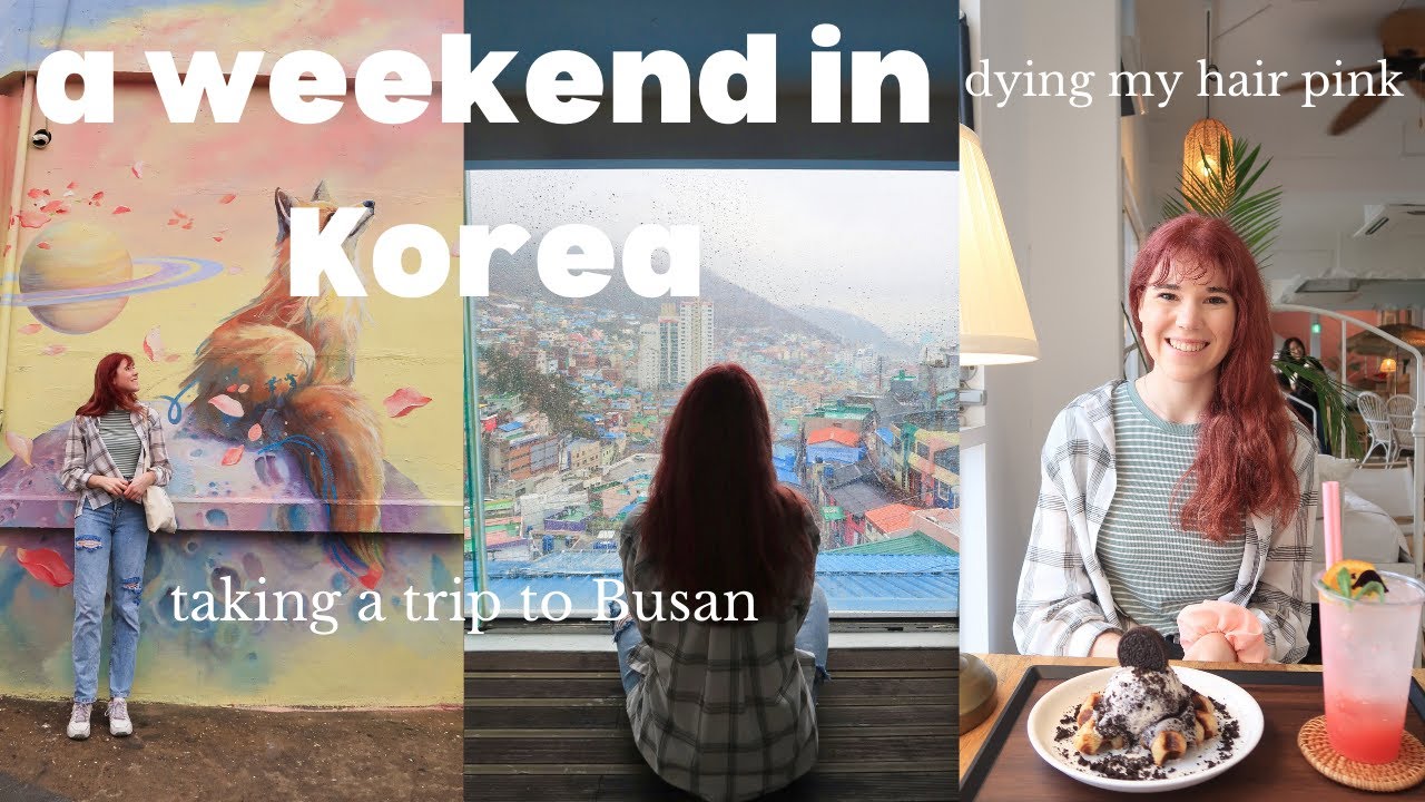 a weekend of my life in Korea 🇰🇷 (dying my hair pink, 24 hours in Busan 🧳)