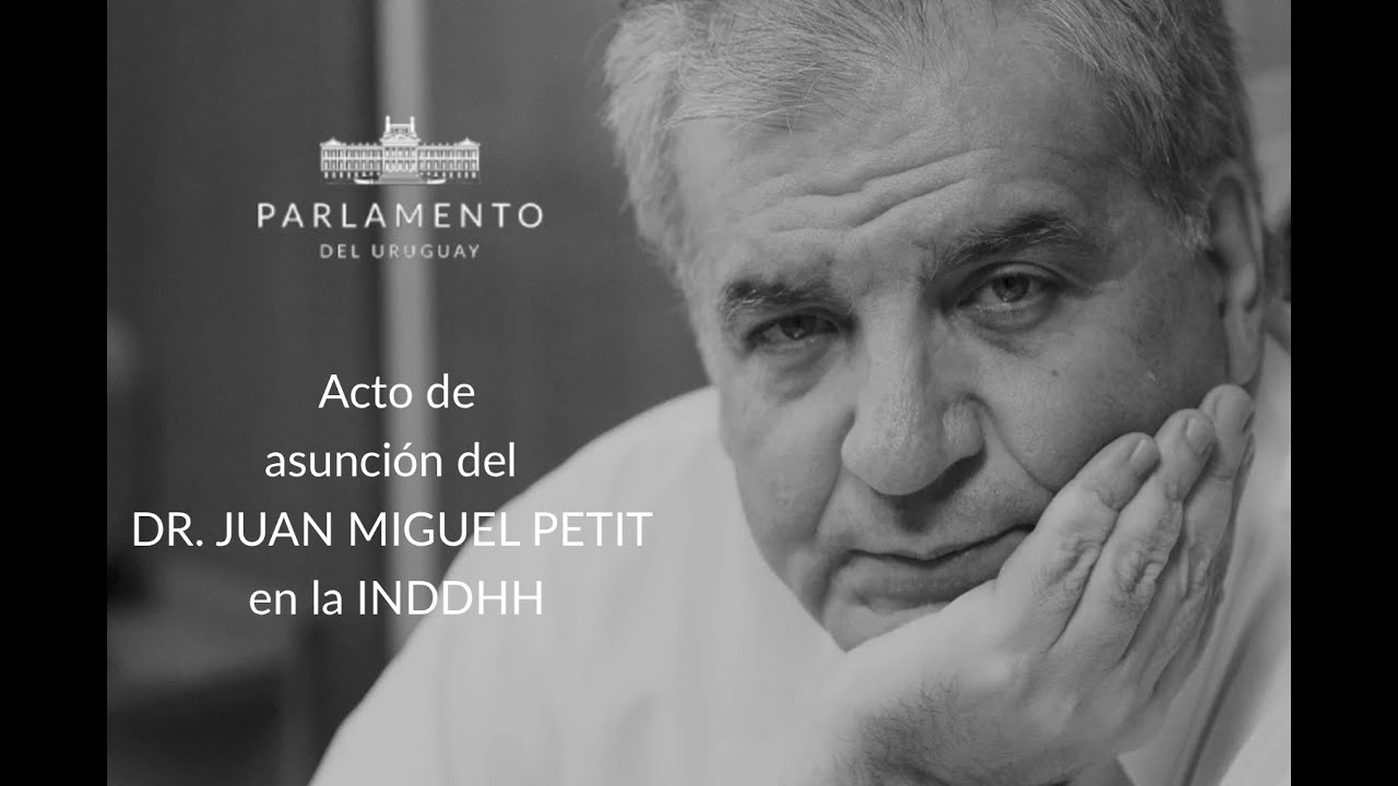 ACTO POR LA ASUNCIÓN DEL DR. JUAN MIGUEL PETIT EN LA INDDHH