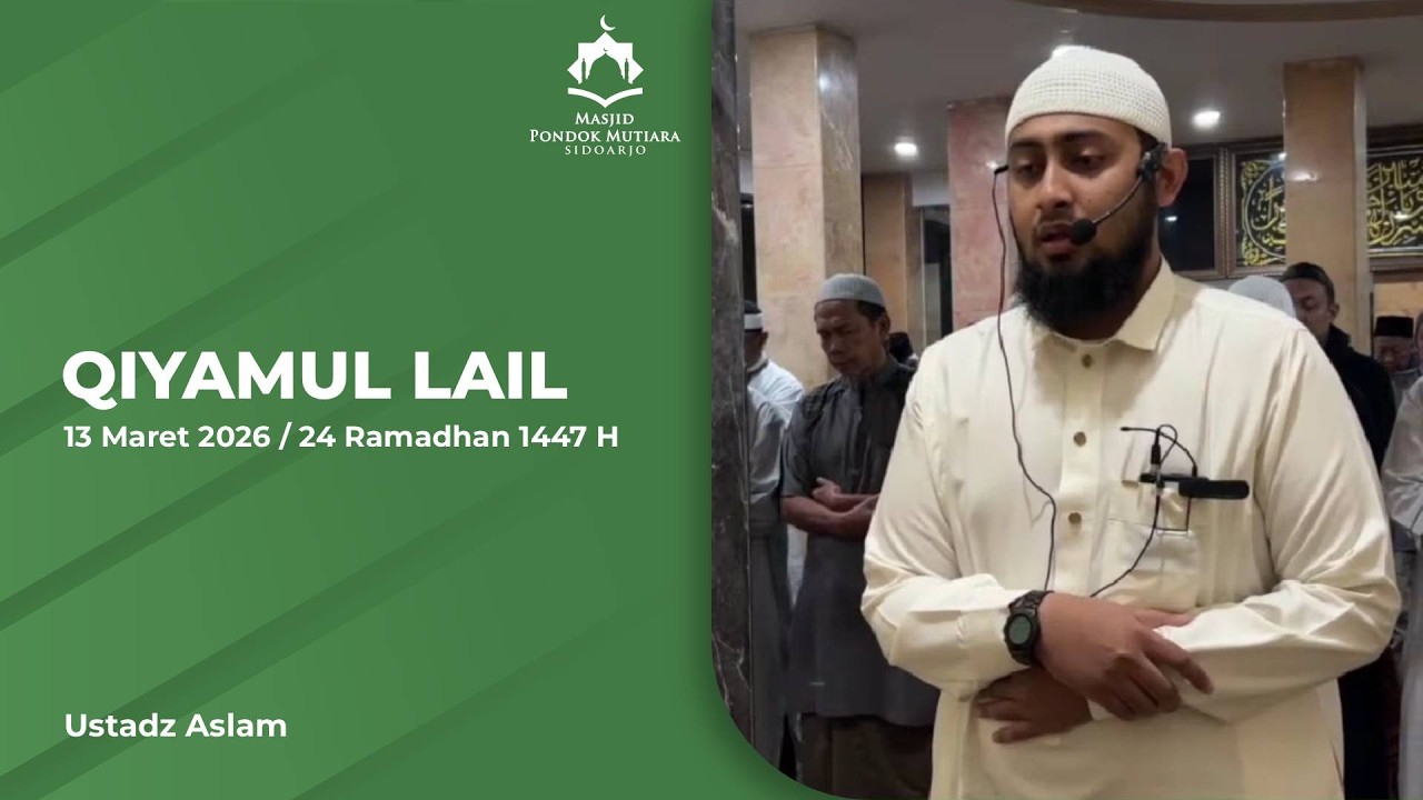 [🔴LIVE] Qiyamul Lail 24 Ramadhan 1447 bersama Ustadz Aslam