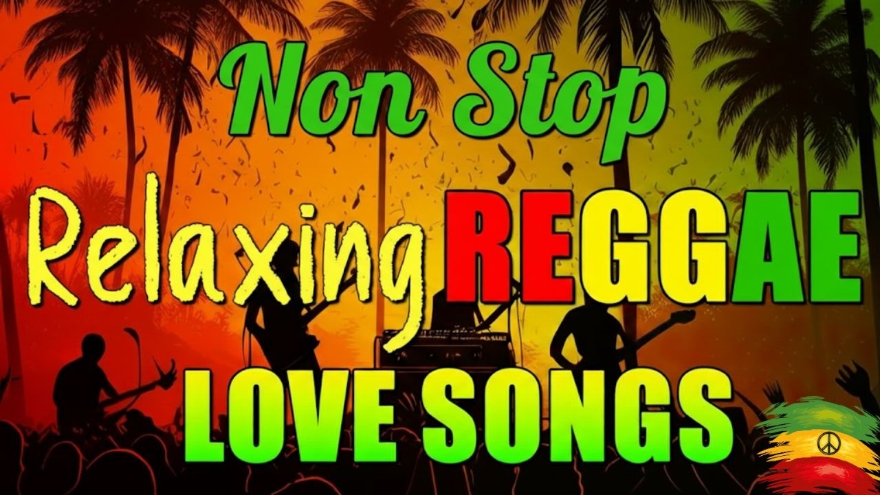Relaxing Reggae Songs - Best Of English Reggae Songs - All Time Favorite Reggae Songs 2025