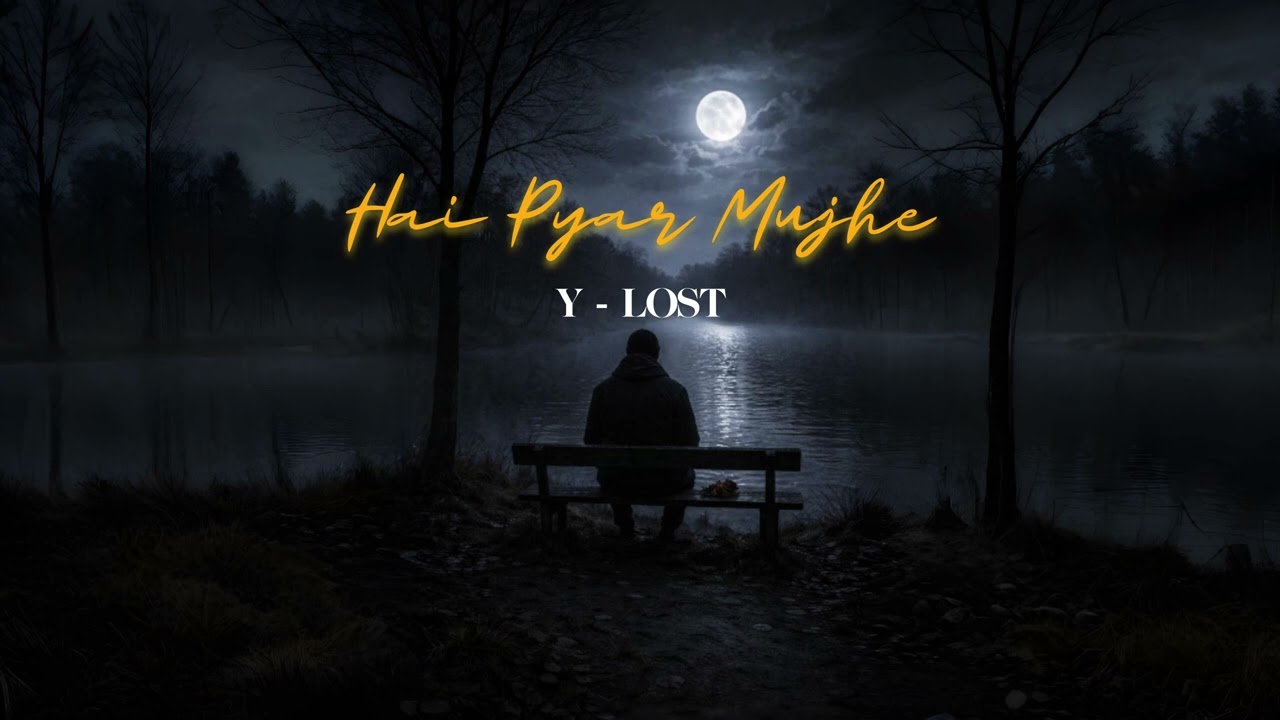 Hai pyar mujhe | Y lost | hindi rap 