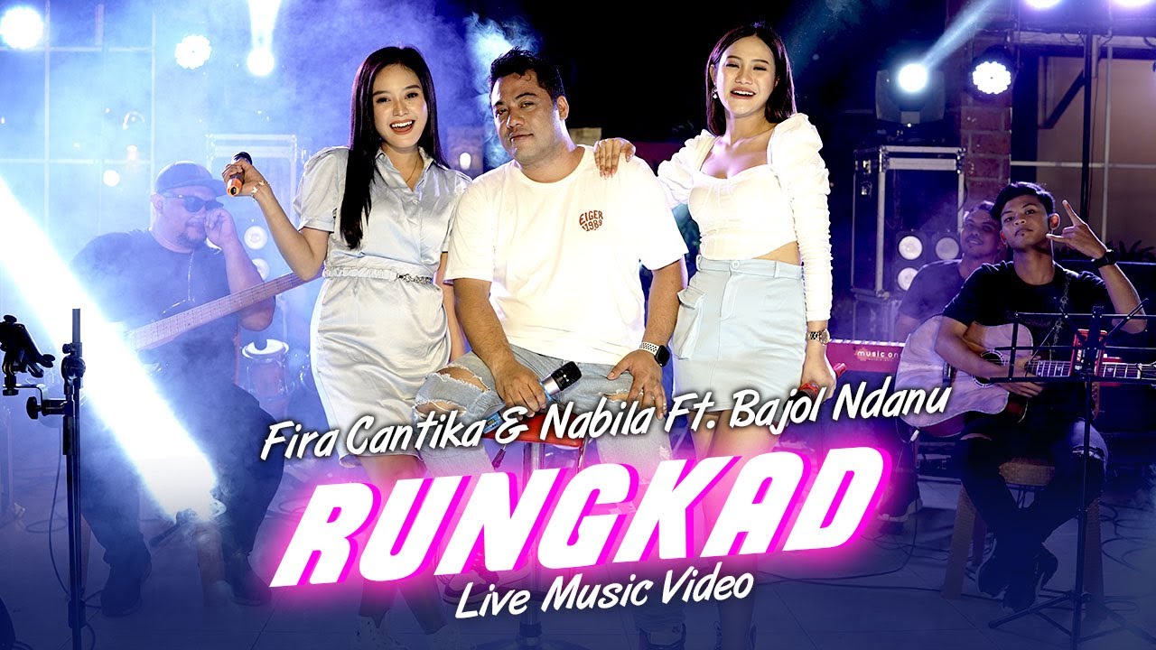 Fira Cantika & Nabila Ft. Bajol Ndanu - Rungkad (Official Music Video) | Live Version