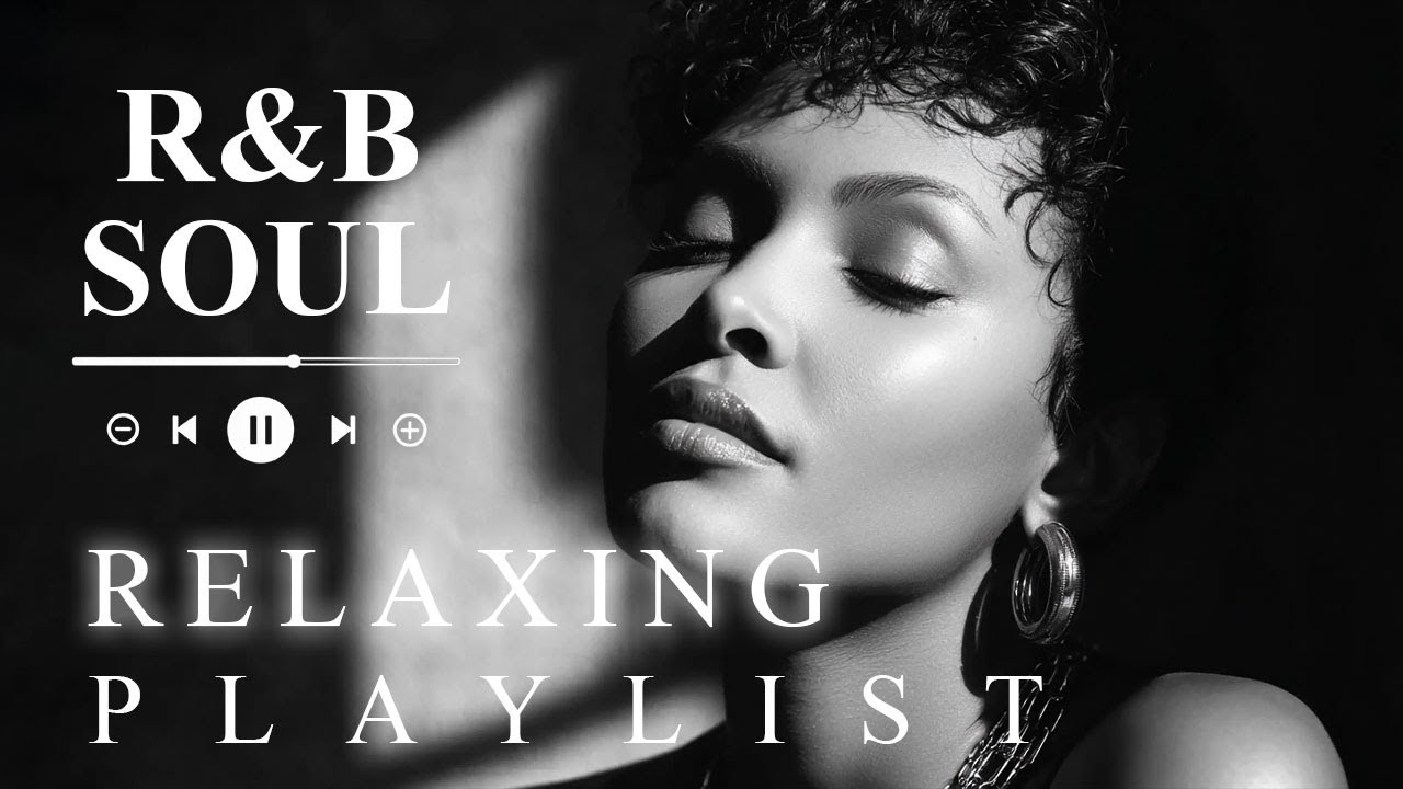 【R&B Soul】Romantic R&B Chill Soul Playlist – Smooth Vocals & Chill Grooves