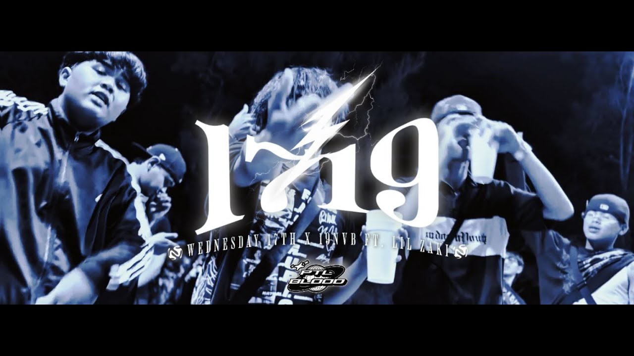 Wednesday 17th x 19NVB FT. Lil Zaki - 1719 (Prod. By 93K) | Music Video