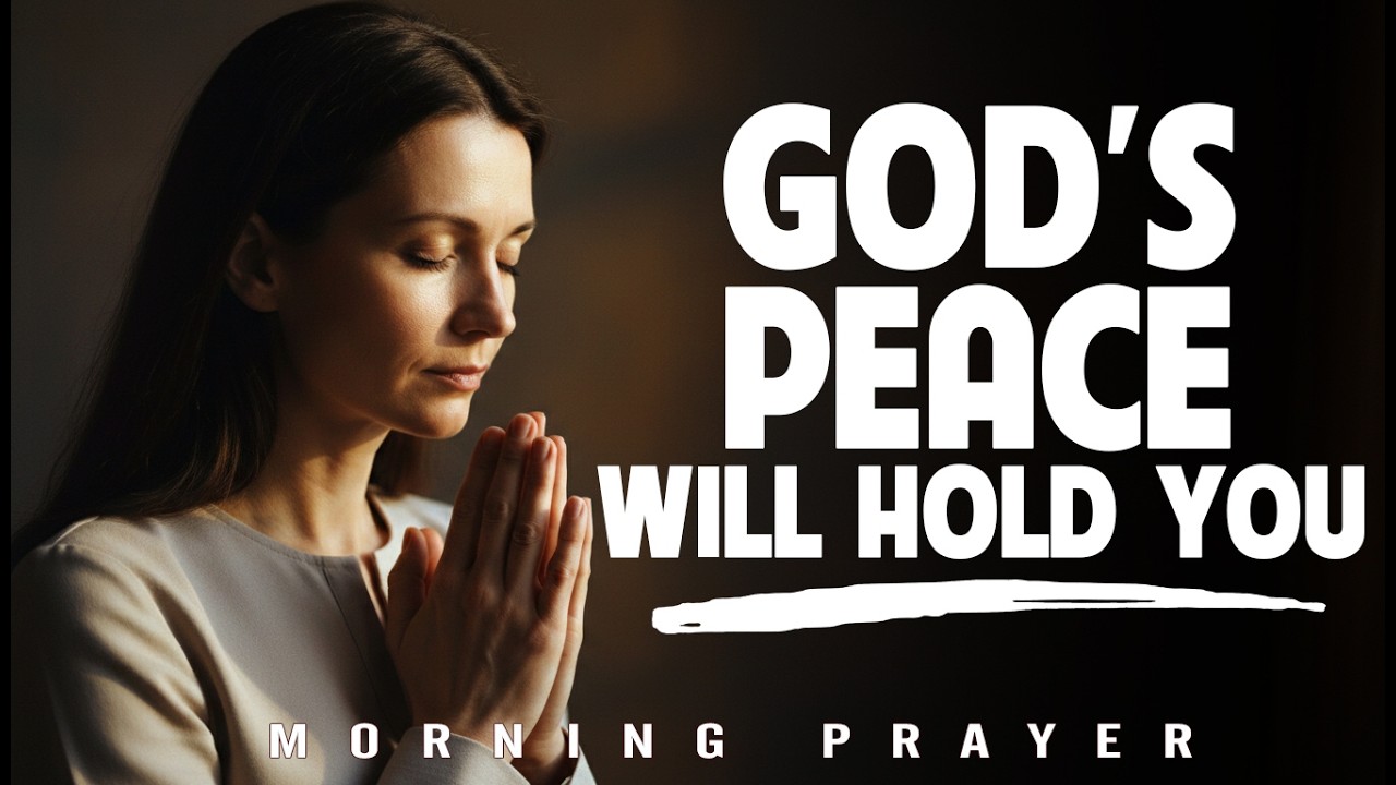In Your Weakest Moments, Turn to God for Strength and Peace — Morning Prayer