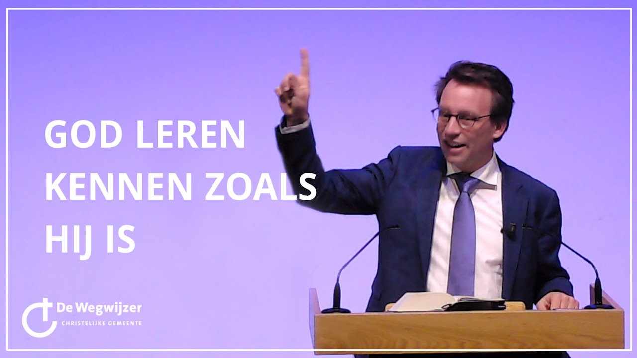 God leren kennen zoals Hij is | Bert Noteboom