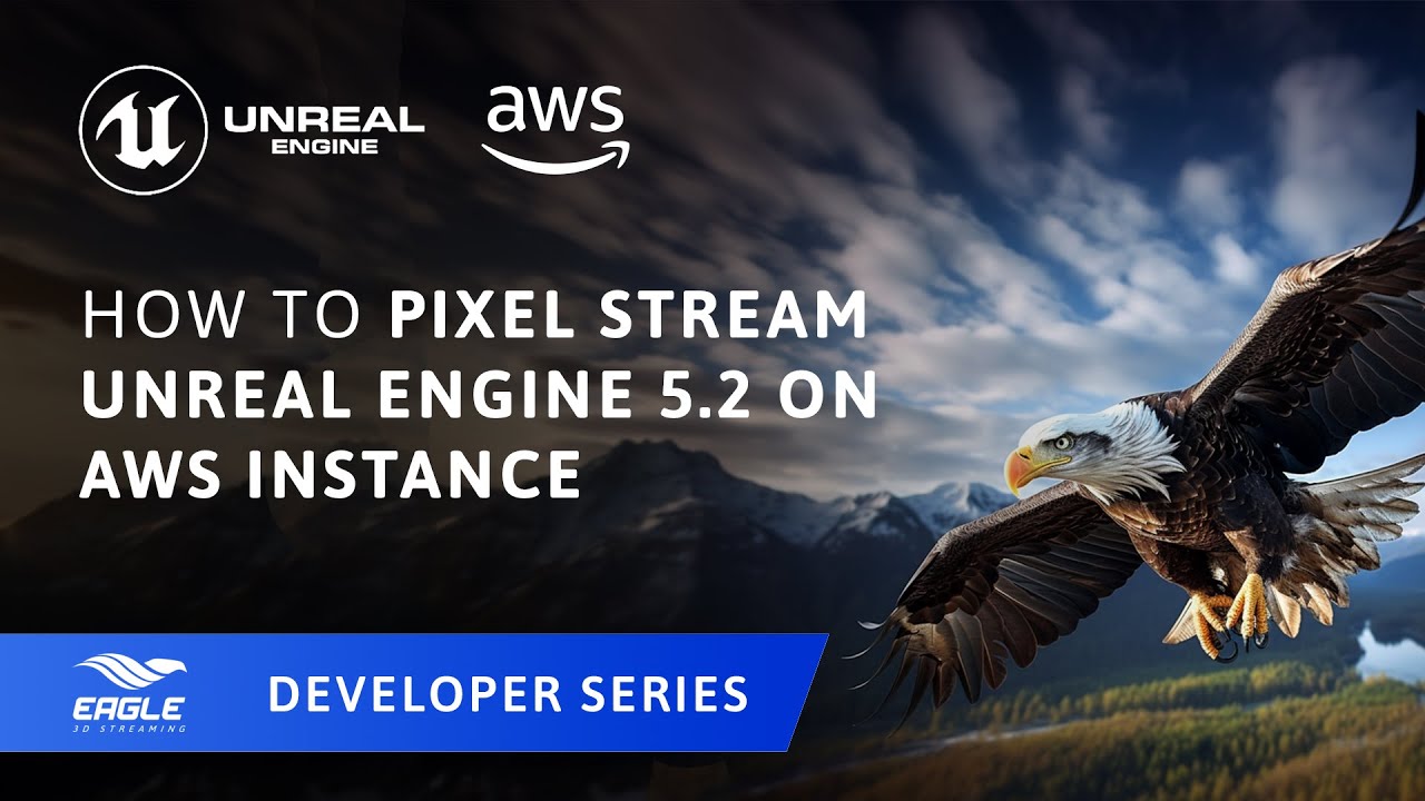 How to Pixel Stream Unreal Engine 5.2 on AWS Instance (Windows)