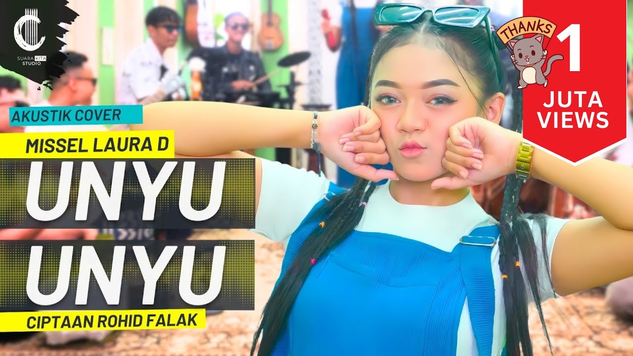 UNYU UNYU - MISSEL LAURA D - SUARA KITA STUDIO