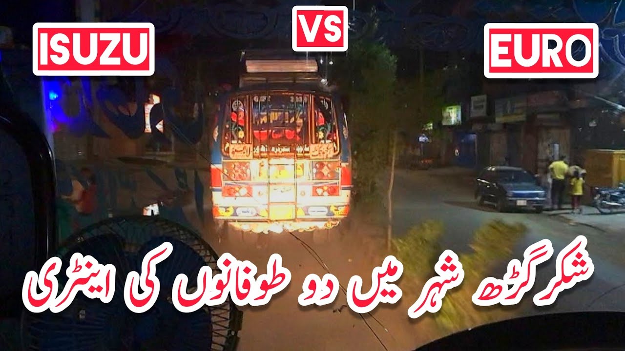 2 Toofaanu👻 ki Shakargarh mai Entry||Bus Race Isuzu v/s Euro||Dangerous Crossing