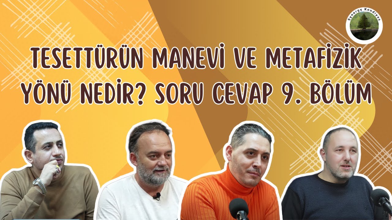 Tesettürün Manevi ve Metafizik Yönü Nedir? Soru Cevap 9. Bölüm | Synergy Kendiyas |