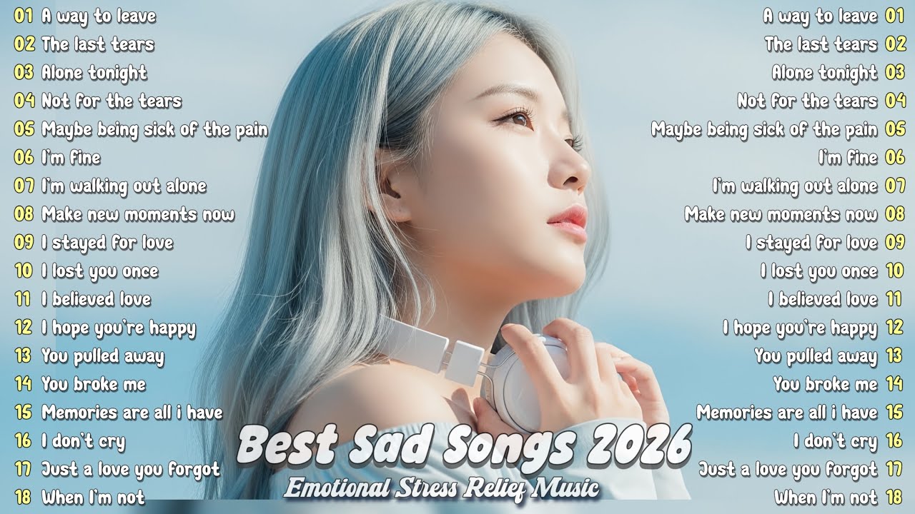 A way to leave 💔 Hits chill songs playlist 2026 - trending chill love songs 2026