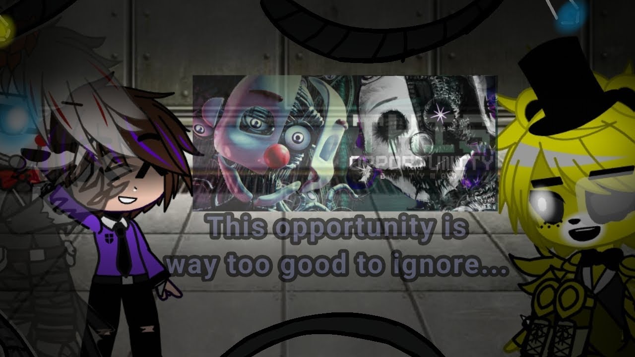 FNAF 1 reacts to This Opportunity