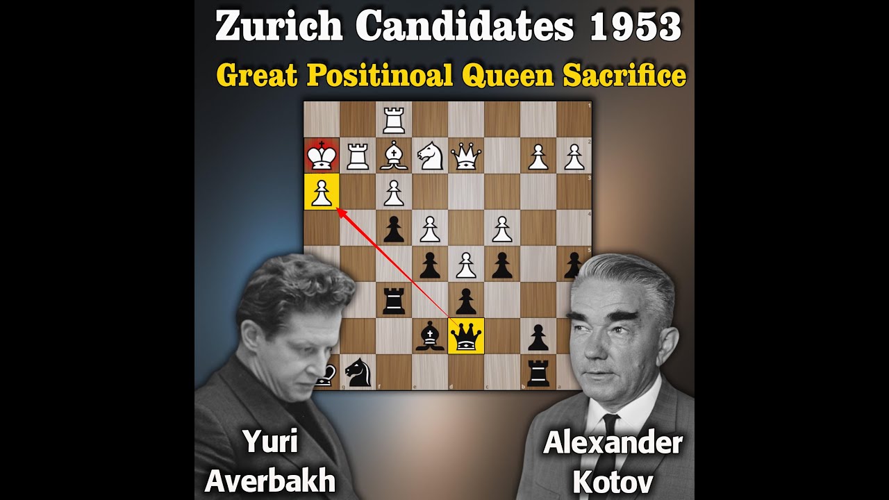 Great Positional Queen Sac in Zurich Candidates | Averbakh vs Kotov 1953