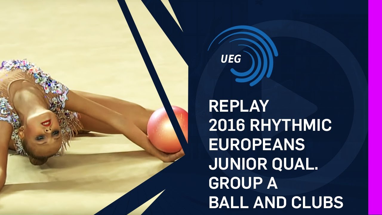 REPLAY: 2016 Rhythmic Europeans, junior qualifications group A ball and clubs - Holon (ISR)