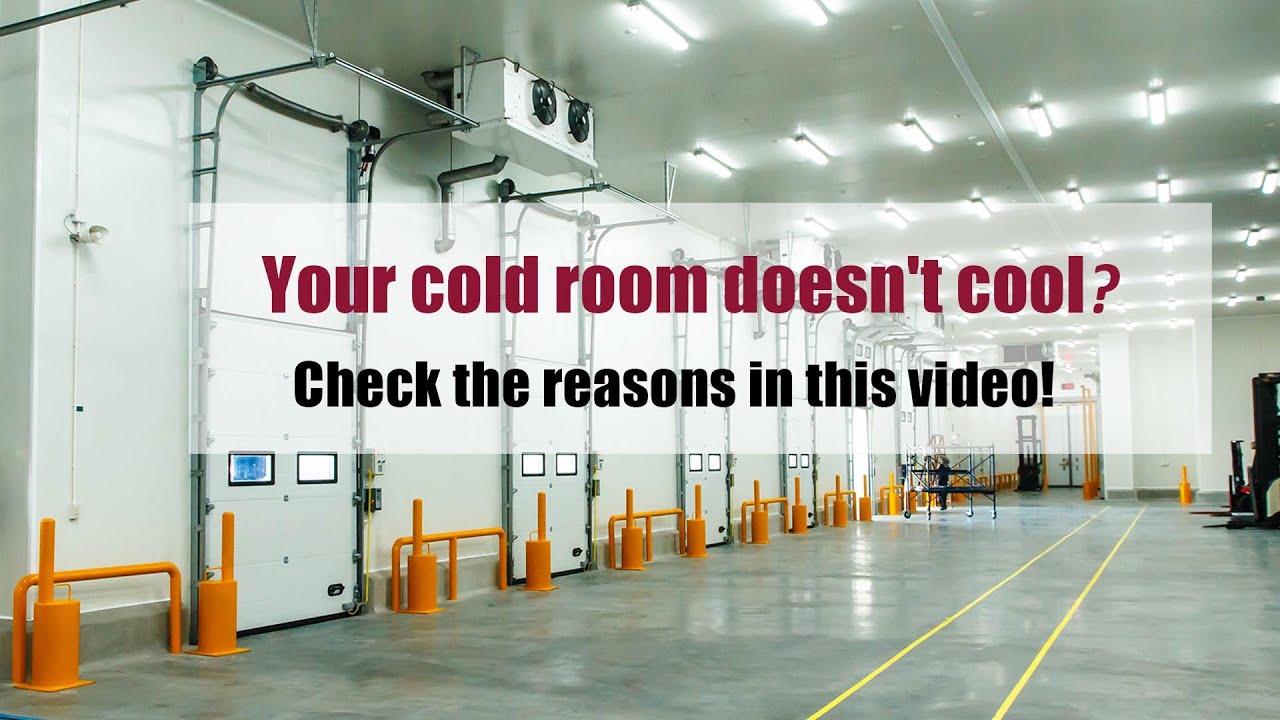 Your cold room doesn't cool？Check these tips！