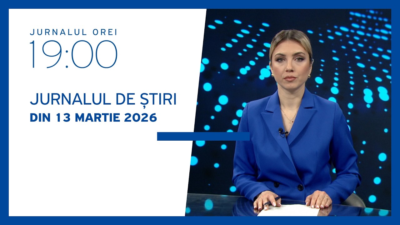 Jurnalul orei 19:00, 13.03.2026