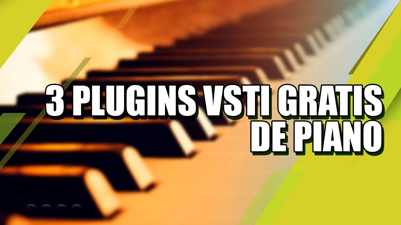 Plugins de Piano para Tecladistas (3 Plugins VSTi de Piano Gratuitos)