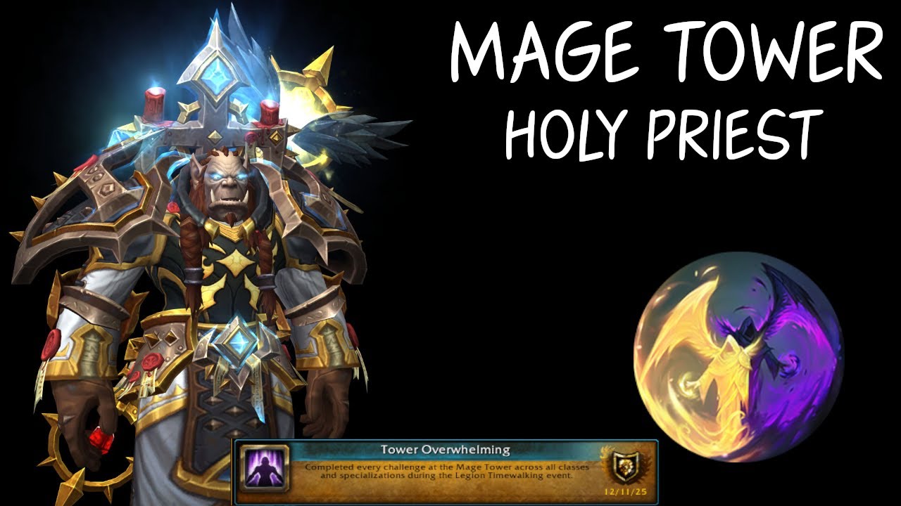 [TWW Patch 11.2.5] Mage Tower - Holy Priest - End of the Risen Threat - Tower Overwhelming