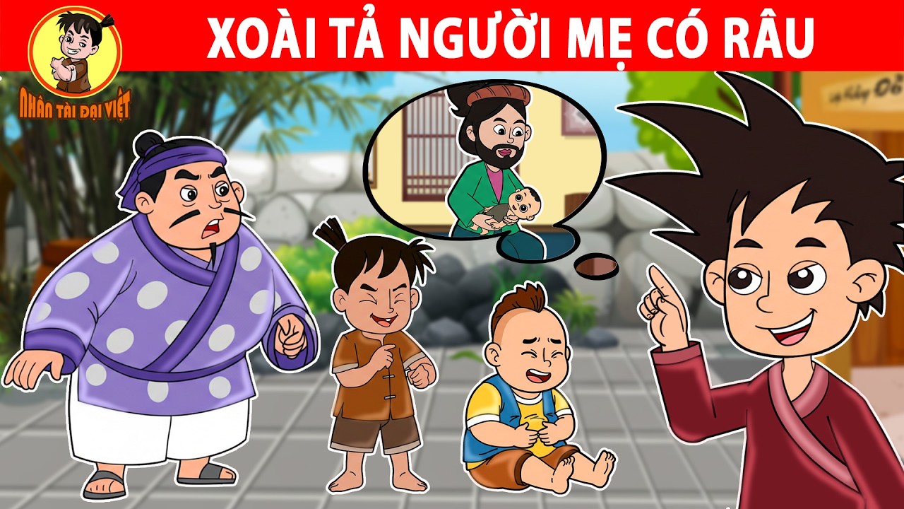 XOÀI TẢ NGƯỜI MẸ CÓ RÂU - Nhân Tài Đại Việt - Phim hoạt hình - Truyện Cổ Tích Việt Nam